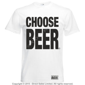 Choose Beer T shirt